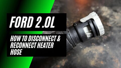 How To Disconnect Heater Hose On Ford 2.0L