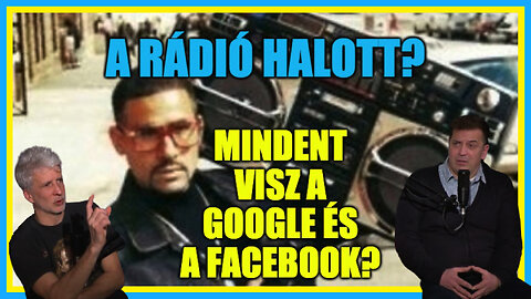 A rádió halott? Mindent visz a Google és a Facebook? - Hobbista Hardcore 23-02-06/2; Perjés Tamás