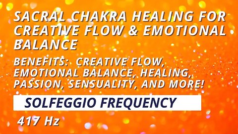 Sacral Chakra Healing: Solfeggio Frequency Meditation for Creative Flow and Emotional Balance