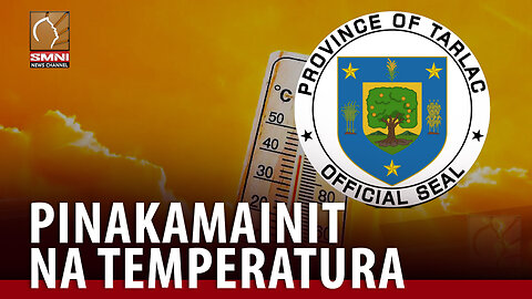 Pinakamainit na temperatura ngayong taon, naitala sa Tarlac