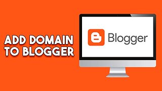 How To Add Domain To Blogger (Easy)