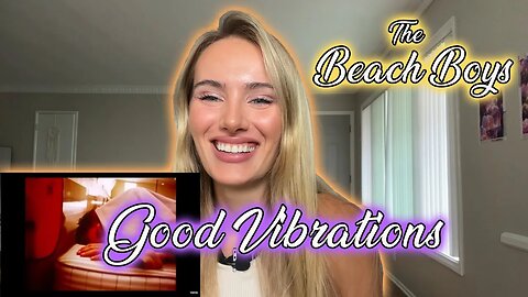 Beach Boys-Good Vibrations! My First Time Hearing!