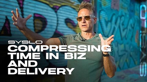 Compressing Time in Business and Delivery - Robert Syslo Jr