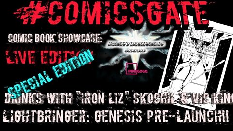 #Comicsgate Comic Book Showcase: Live Special Edition...Light Bringer: Genesis Vol 1 PRE-LAUNCH