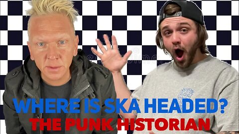 What is next for Ska? With The Punk Historian @thepunkhistorian6397