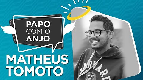Matheus Tomoto: Como ajudar brasileiros a realizarem o sonho do intercâmbio? | PAPO COM O ANJO
