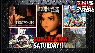 Actraiser Renaissance, Final Fantasy IX, XIV, Dragon Quest III & ...Oh no, not Forspoken Again!