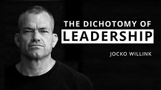 GREAT Leaders Remeber THIS | The Dichotomy of Leadership in 7 Minutes