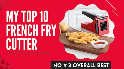 10 Best French Fry Cutters For Home Use