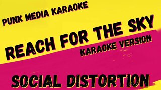 SOCIAL DISTORTION ✴ REACH FOR THE SKY ✴ KARAOKE INSTRUMENTAL ✴ PMK