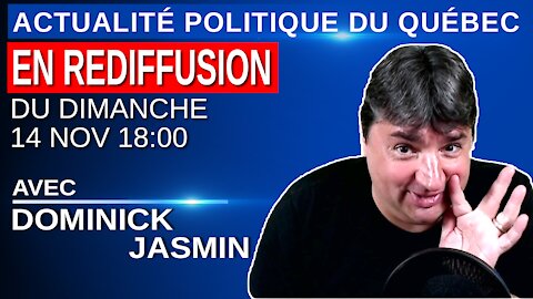 14 novembre 2021- Actualité Politique du Québec en Rediffusion