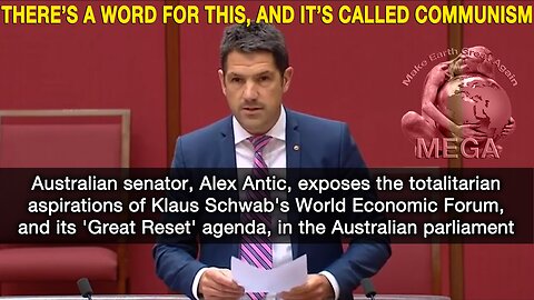 Australian senator, Alex Antic, exposes the totalitarian aspirations of Klaus Schwab's World Economic Forum, and its 'Great Reset' agenda, in the Australian parliament