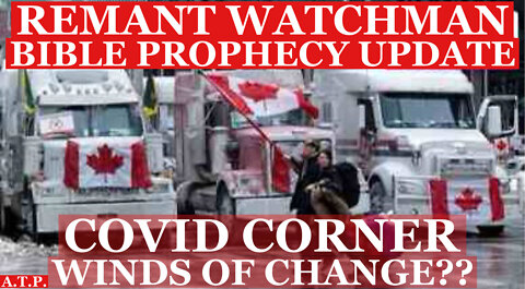 BIBLE PROPHECY UPDATE! COVID CORNER! WINDS...OF CHANGE??