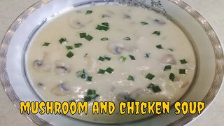 Chicken and mushroom soup with milk A delicious soup (Cook Food in Home)
