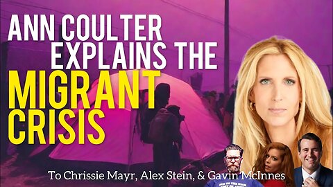 Ann Coulter Breaks Down The US Migrant Crisis to Gavin McInnes, Chrissie, Alex Stein and Melonie Mac