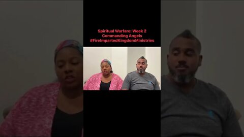 Spiritual Warfare: Commanding Angels @Fire Imparted Kingdom Ministries