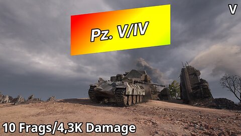 Pz.Kpfw. V/IV (10 Frags/4,3K Damage) | World of Tanks