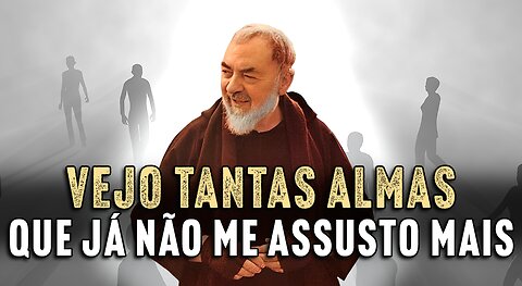 Série Padre Pio e as Almas do Purgatório - Ep. 20