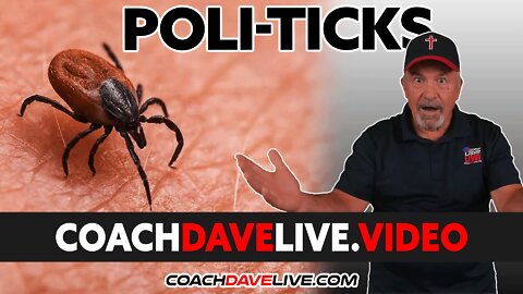 Coach Dave LIVE | 4-25-2022 | POLITICKS