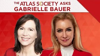 The Atlas Society Asks Gabrielle Bauer