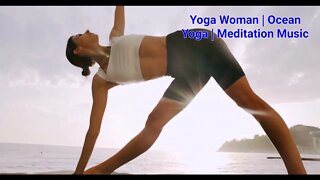 Yoga Woman | Ocean Yoga | Meditation Music 9 Minutes #yoga #yogalife #music #meditation #woman