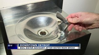 Boil water advisory issued in downtown Detroit after water main break
