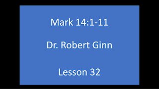 Mark 14:1-11 Lesson 32