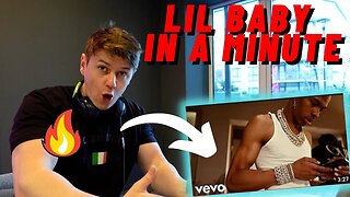 IRISH REACTION LIL BABY - IN A MINUTE | LIL BABY IS HELLA GRATEFUL!!