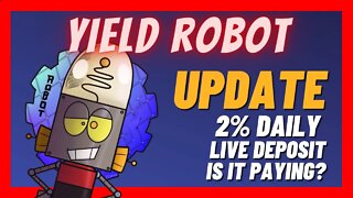 Yield Robot Update 🤖2% Daily ROI ⏰First Week 🧨 Is it Paying❓