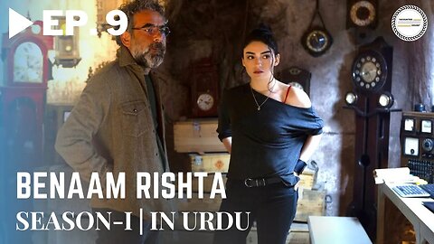 Benaam Rishta - Episode 9 | Turkish Urdu Drama | Urdu Dubbed Original