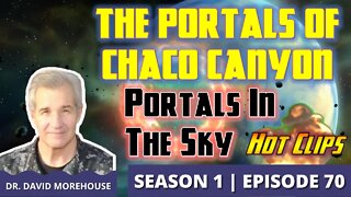 The Portals of Chaco Canyon | Portals in the Sky (Hot Clip)