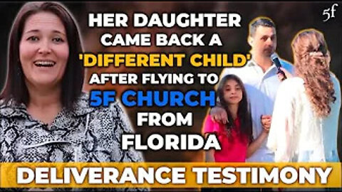 Her Daughter Came back a "Different Child" after traveling to 5F Church from Florida