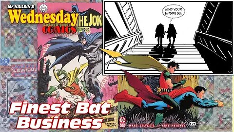 Mr Nailsin's Wednesday Comics:Finest Bat Business