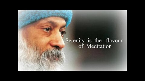 Osho Quotes"Serenity is the flavour of Meditation"Rajneesh Motivational Inspirational Quotes on Life