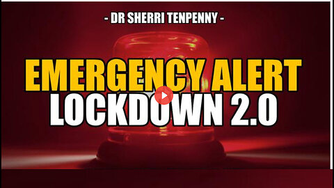 EMERGENCY ALERT: LOCKDOWN 2.0 -- Dr. Sherri Tenpenny