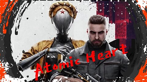 Lets Check Out Atomic Hearts (Uploaded Because Spectrum Likes to Throttle Their Customers)