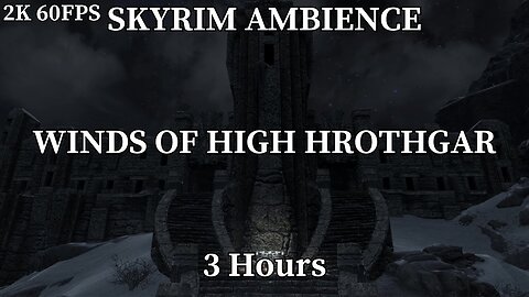Skyrim Ambience for Relaxation and Studying - Night - High Hrothgar - 3 Hours