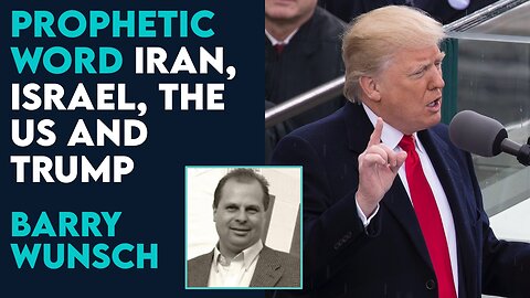 Barry Wunsch Powerful Prophetic Encounter: Iran, Israel, Trump and the US! | July 18 2024