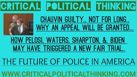 Chauvin Guilty Verdict Wont Last Long! Here's Why, Whats Next & The Future Of Police In America!