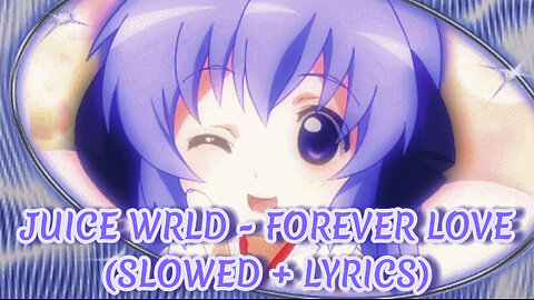 Juice WRLD - Forever Love (Slowed + Lyrics)