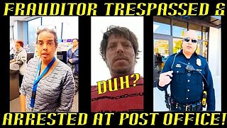 Frauditor Recording at Post Office Arrested & Claims Rights Are Violated!
