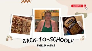 Back to School Freezer Meals