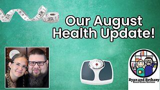 Our August Health Update!