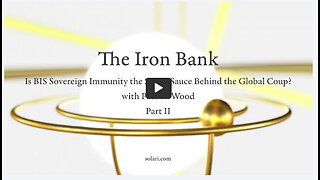 P2 -Special Report:The Iron Bank:Is BIS Sovereign Immunity the Secret Sauce Behind the Global Coup?