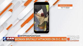 Tipping Point - Woman Brutally Attacked on D.C. Bus
