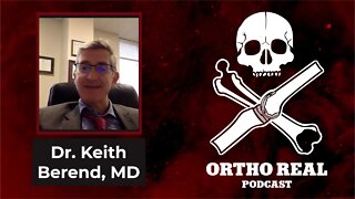 ORTHO REAL - Dr. Keith Berend Interview