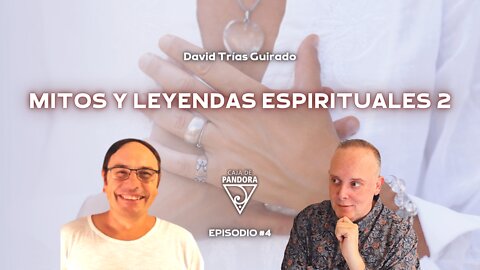 Mitos y Leyendas Espirituales 2 con David Trías Guirado