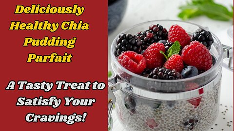 Chia Pudding Parfait - Easy and Healthy Breakfast