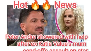Peter Andre showered with help after ex Katie Value's mum send-offs assault on star