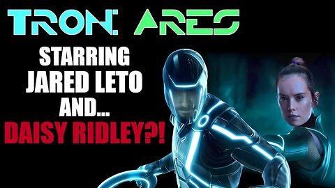 Tron 3 FINALLY happening! ...with Daisy Ridley ??!! What you NEED to know about Tron: Ares